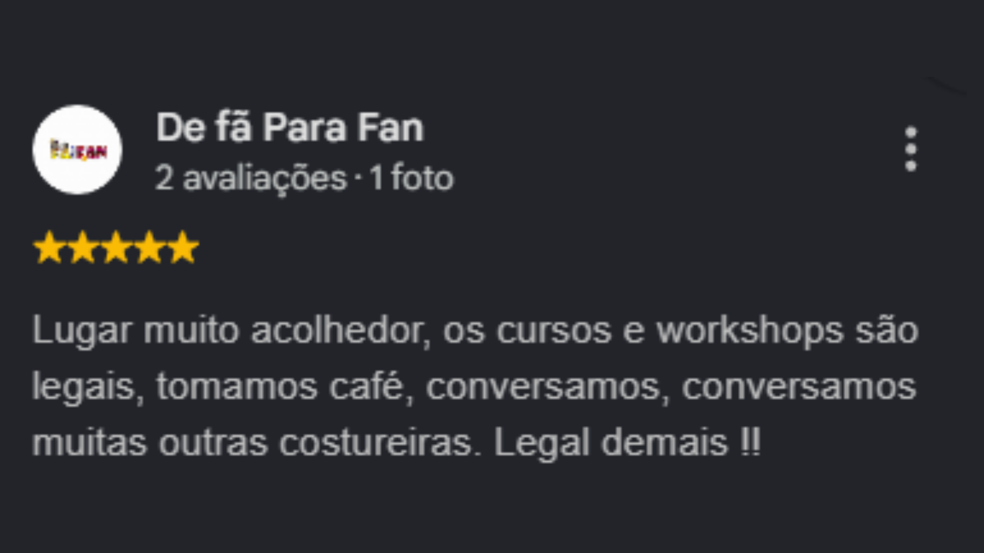 Avaliação do Google de cinco estrelas: lugar acolhedor, cursos e workshops legais, conversas com outras costureiras